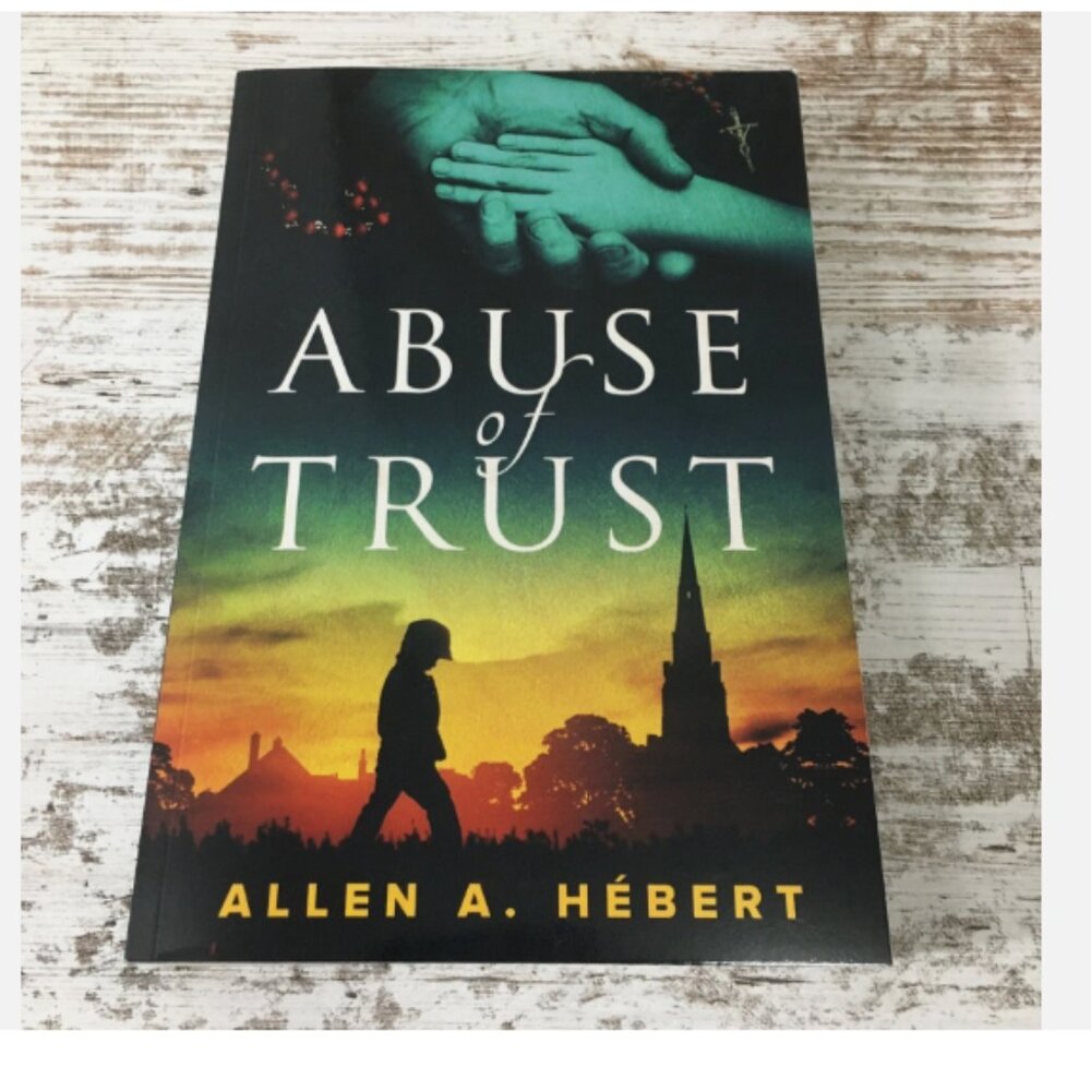 Abuse Of Trust Allen Hebert 2019 Trade Paperback Religion Catholic Healing Book
